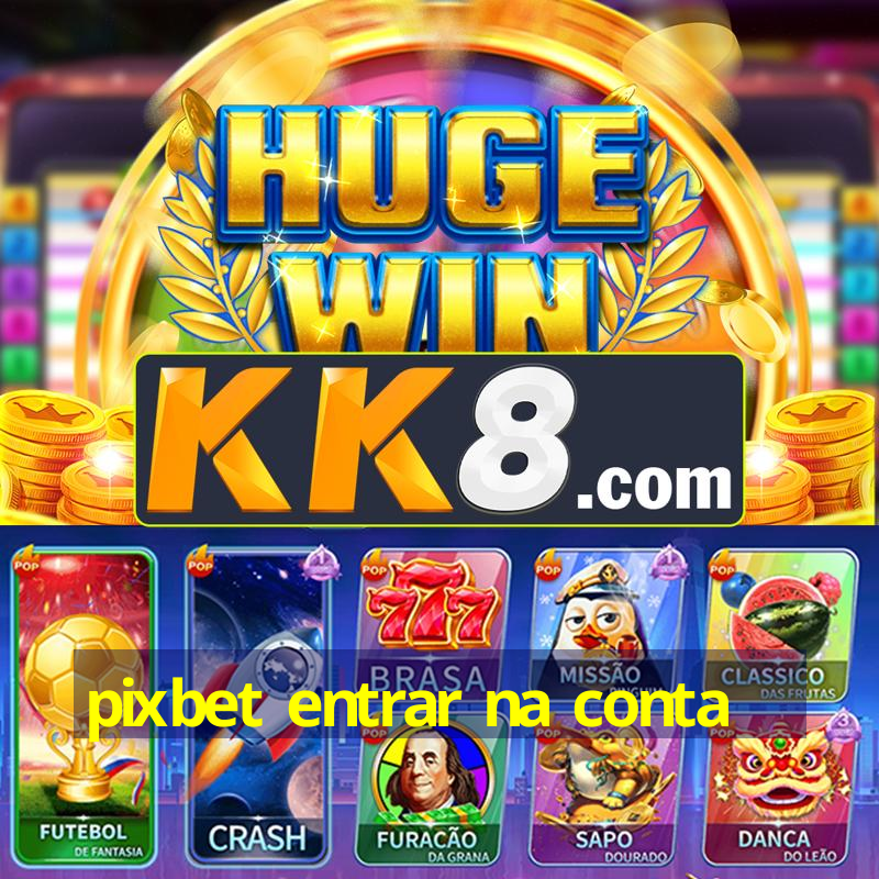 pixbet gratis